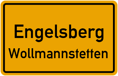 Ortsschild Engelsberg Wollmannstetten