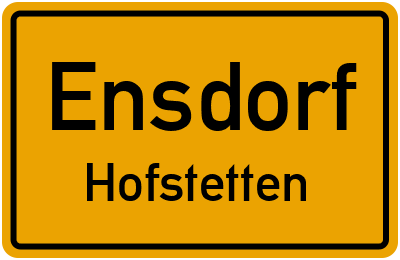 Ortsschild Ensdorf Hofstetten