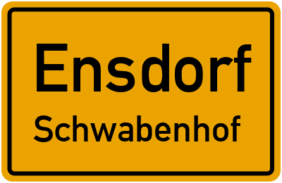 Ortsschild Ensdorf Schwabenhof