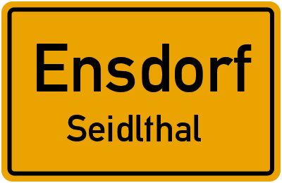 Ortsschild Ensdorf Seidlthal