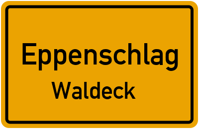 Ortsschild Eppenschlag Waldeck