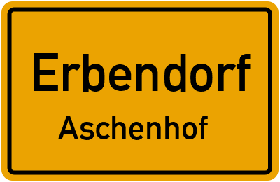 Ortsschild Erbendorf Aschenhof
