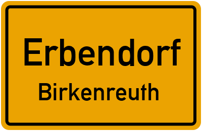Ortsschild Erbendorf Birkenreuth