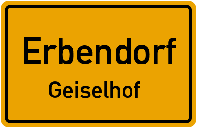 Ortsschild Erbendorf Geiselhof
