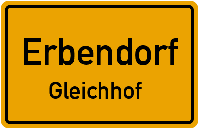 Ortsschild Erbendorf Gleichhof