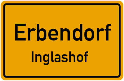 Ortsschild Erbendorf Inglashof