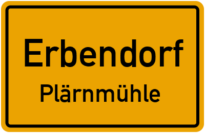 Ortsschild Erbendorf Plärnmühle
