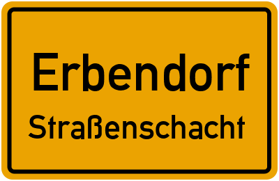 Ortsschild Erbendorf Straßenschacht