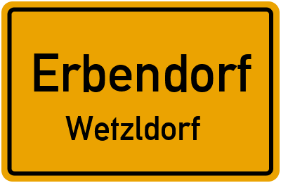 Ortsschild Erbendorf Wetzldorf