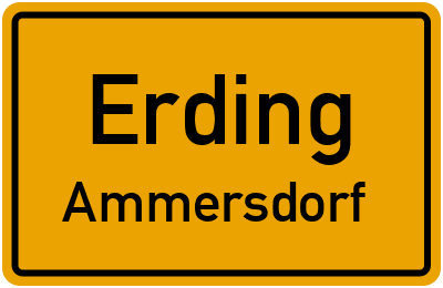 Ortsschild Erding Ammersdorf