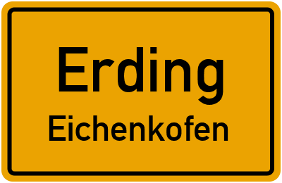 Straßenverzeichnis Erding Eichenkofen