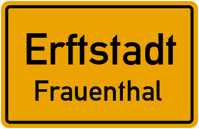 Ortsschild Erftstadt Frauenthal