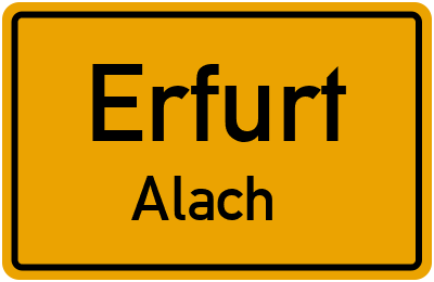 Ortsschild Erfurt Alach