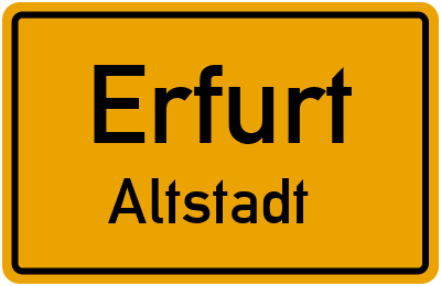 Ortsschild Erfurt Altstadt