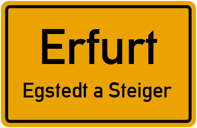 Ortsschild Erfurt Egstedt a Steiger