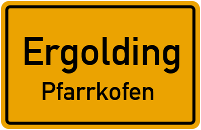 Straßenverzeichnis Ergolding Pfarrkofen