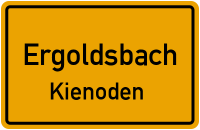 Ortsschild Ergoldsbach Kienoden