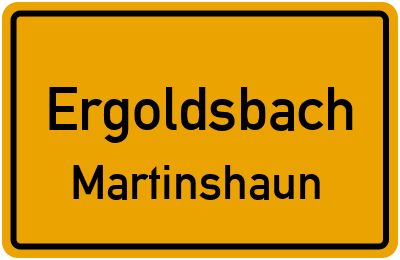 Ortsschild Ergoldsbach Martinshaun