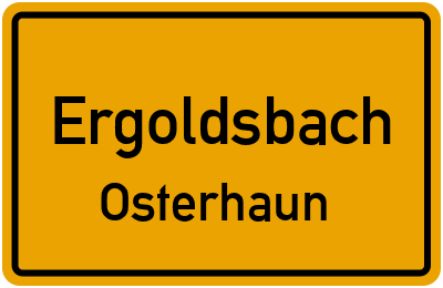 Ortsschild Ergoldsbach Osterhaun