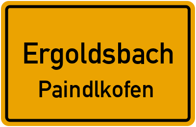Ortsschild Ergoldsbach Paindlkofen