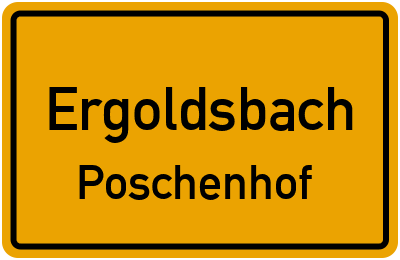 Straßenverzeichnis Ergoldsbach Poschenhof