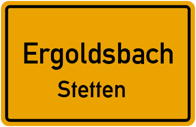 Ortsschild Ergoldsbach Stetten