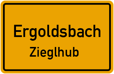 Ortsschild Ergoldsbach Zieglhub