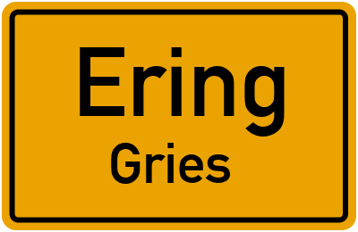 Ortsschild Ering Gries