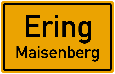 Ortsschild Ering Maisenberg