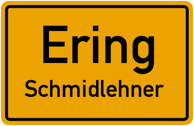 Ortsschild Ering Schmidlehner