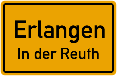 Ortsschild Erlangen In der Reuth