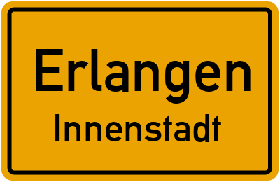 Ortsschild Erlangen Innenstadt