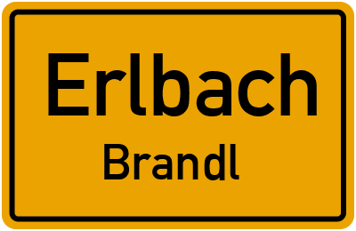 Ortsschild Erlbach Brandl
