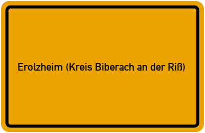 Ortsschild von Gemeinde Erolzheim (Kreis Biberach an der Riß) in Baden-Württemberg