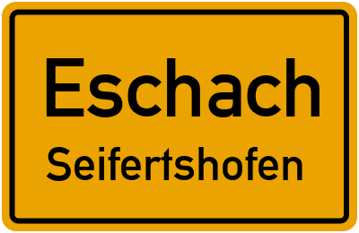 Straßenverzeichnis Eschach Seifertshofen