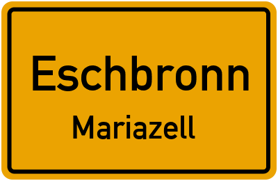 Ortsschild Eschbronn Mariazell