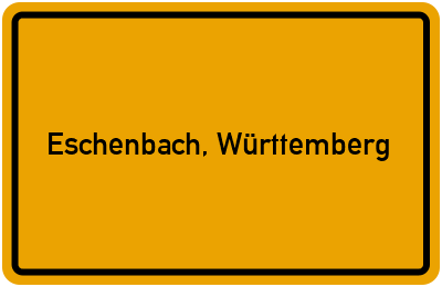 Ortsschild von Gemeinde Eschenbach, Württemberg in Baden-Württemberg