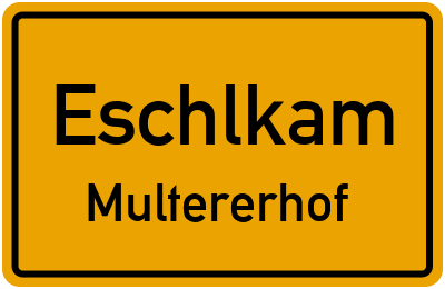 Straßenverzeichnis Eschlkam Multererhof