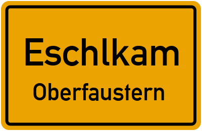 Straßenverzeichnis Eschlkam Oberfaustern