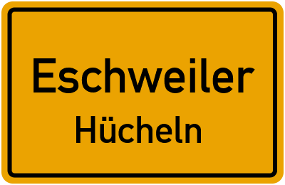 Ortsschild Eschweiler Hücheln