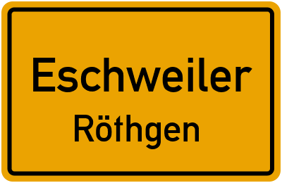 Ortsschild Eschweiler Röthgen