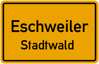 Ortsschild Eschweiler Stadtwald