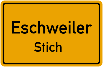Ortsschild Eschweiler Stich