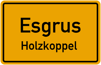 Straßenverzeichnis Esgrus Holzkoppel