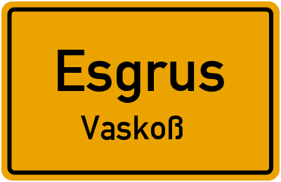 Straßenverzeichnis Esgrus Vaskoß