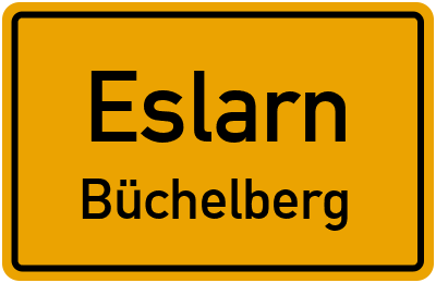 Ortsschild Eslarn Büchelberg