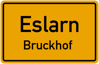 Ortsschild Eslarn Bruckhof