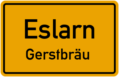 Ortsschild Eslarn Gerstbräu