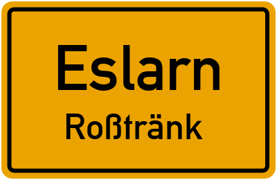 Straßenverzeichnis Eslarn Roßtränk