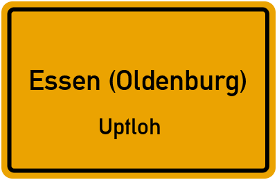 Ortsschild Essen (Oldenburg) Uptloh